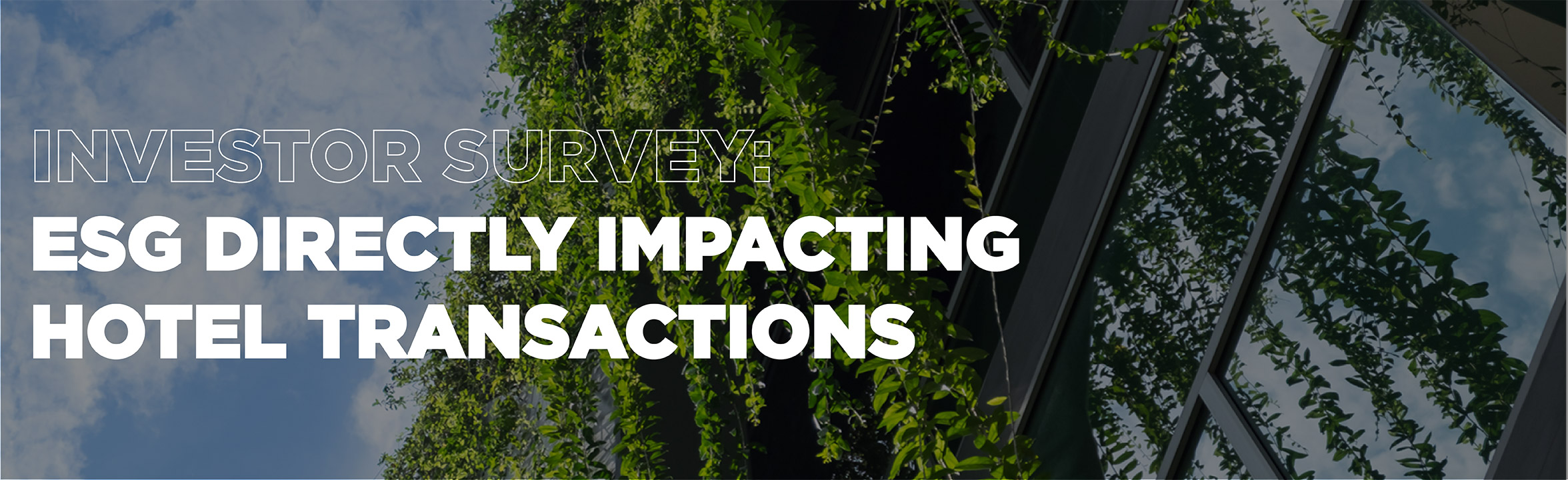 Investor Survey: ESG Directly Impacting Hotel Transactions