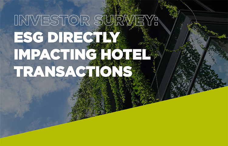Investor Survey: ESG Directly Impacting Hotel Transactions