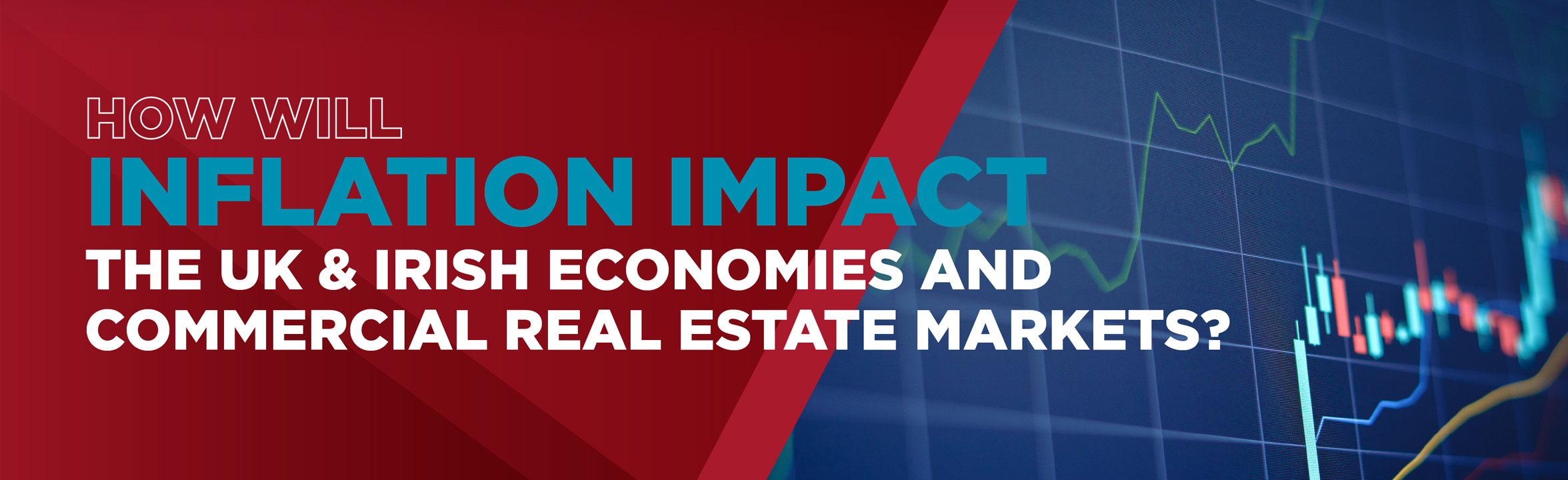 How will inflation impact the UK and Irish economies and commercial real estate markets? – CLIENT BREAKFAST BRIEFING