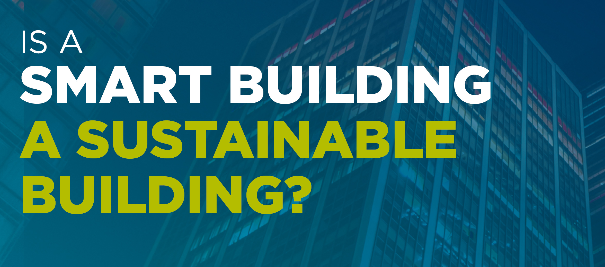 Is a smart building a sustainable building?